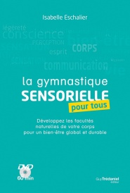 La Gymnastique Sensorielle pour tous — Isabelle Eschalier