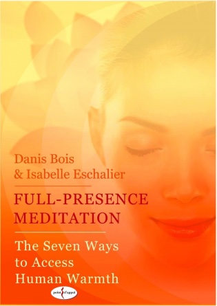 Full-Presence Meditation — Danis Bois & Isabelle Eschalier